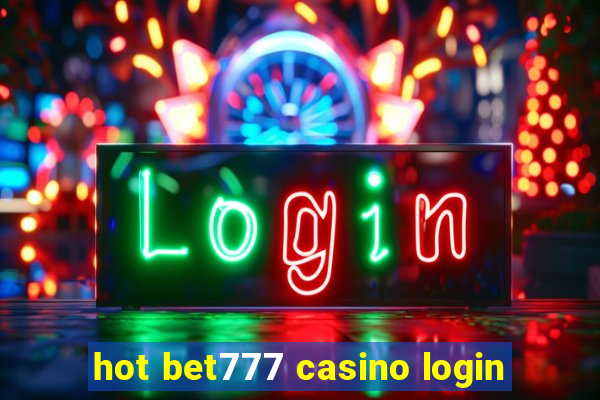 hot bet777 casino login